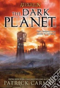 The Dark Planet libro in lingua di Carman Patrick