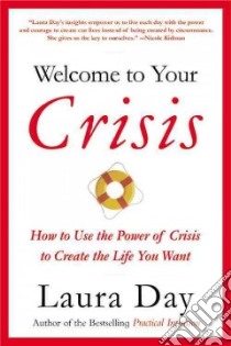Welcome to Your Crisis libro in lingua di Day Laura