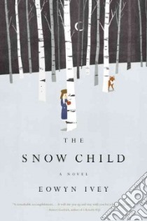 The Snow Child libro in lingua di Ivey Eowyn