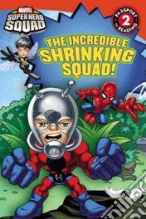 The Incredible Shrinking Squad! libro in lingua di Rosen Lucy, Brizuela Dario (ILT)