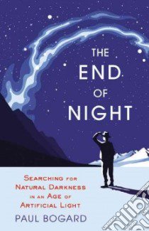 The End of Night libro in lingua di Bogard Paul