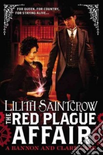 The Red Plague Affair libro in lingua di Saintcrow Lilith