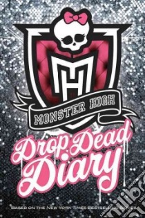 Monster High Drop Dead Diary libro in lingua di Poppy (COR)