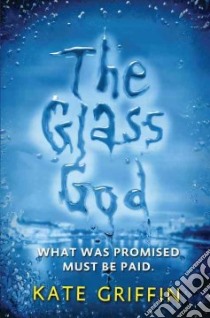 The Glass God libro in lingua di Griffin Kate