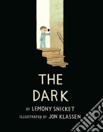 The Dark libro in lingua di Snicket Lemony, Klassen Jon (ILT)