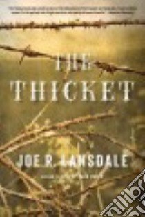 The Thicket libro in lingua di Lansdale Joe R.