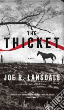 The Thicket libro in lingua di Lansdale Joe R.