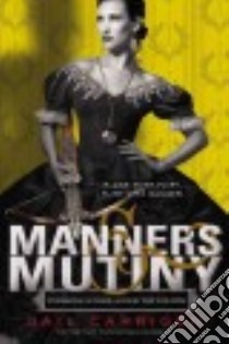 Manners & Mutiny libro in lingua di Carriger Gail
