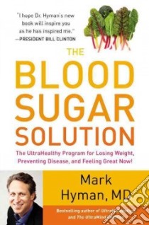 The Blood Sugar Solution libro in lingua di Hyman Mark
