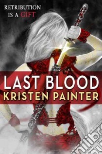 Last Blood libro in lingua di Painter Kristen