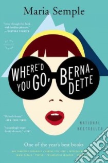 Where'd You Go, Bernadette libro in lingua di Semple Maria