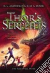 Thor's Serpents libro in lingua di Armstrong K. L., Marr M. A.