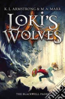Loki's Wolves libro in lingua di Armstrong K. L., Marr M. A.