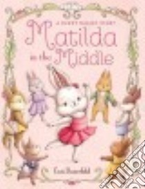 Matilda in the Middle libro in lingua di Doerrfeld Cori