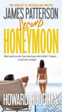 Second Honeymoon libro in lingua di Patterson James, Roughan Howard
