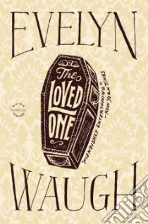 The Loved One libro in lingua di Waugh Evelyn
