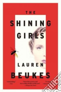The Shining Girls libro in lingua di Beukes Lauren