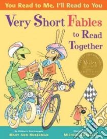 Very Short Fables to Read Together libro in lingua di Hoberman Mary Ann, Emberley Michael (ILT)