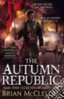 The Autumn Republic libro in lingua di McClellan Brian