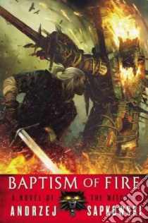 Baptism of Fire libro in lingua di Sapkowski Andrzej, French David (TRN)