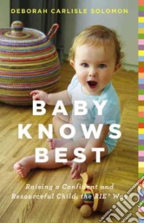 Baby Knows Best libro in lingua di Solomon Deborah Carlisle, Davis-Tolot Barrow (PHT)
