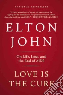 Love Is the Cure libro in lingua di John Elton