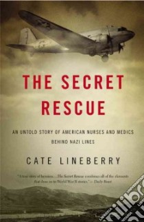 The Secret Rescue libro in lingua di Lineberry Cate