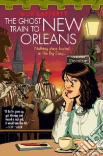 Ghost Train to New Orleans libro in lingua di Lafferty Mur