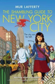 The Shambling Guide to New York City libro in lingua di Lafferty Mur