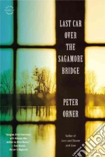 Last Car over the Sagamore Bridge libro in lingua di Orner Peter