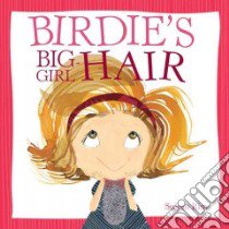 Birdie's Big-Girl Hair libro in lingua di Rim Sujean