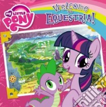 Welcome to Equestria! libro in lingua di London Olivia