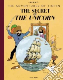The Secret of the Unicorn libro in lingua di Herge, Lonsdale-Cooper Leslie (TRN), Turner Michael (TRN)