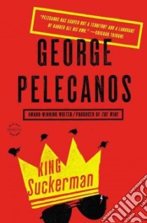 King Suckerman libro in lingua di Pelecanos George P.