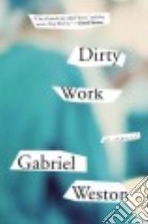 Dirty Work libro in lingua di Weston Gabriel