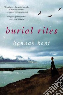 Burial Rites libro in lingua di Kent Hannah