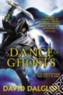 A Dance of Ghosts libro in lingua di Dalglish David