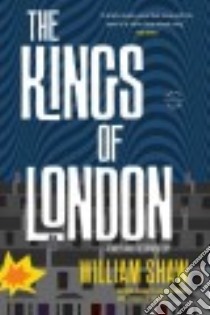 The Kings of London libro in lingua di Shaw William