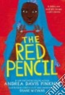 The Red Pencil libro in lingua di Pinkney Andrea Davis, Evans Shane W. (ILT)
