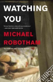 Watching You libro in lingua di Robotham Michael