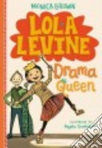 Drama Queen libro in lingua di Brown Monica, Dominguez Angela (ILT)