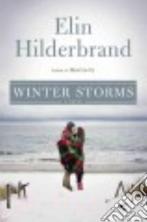 Winter Storms libro in lingua di Hilderbrand Elin