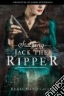 Stalking Jack the Ripper libro in lingua di Maniscalco Kerri, Patterson James (FRW)