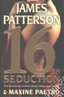 16th Seduction libro in lingua di Patterson James, Paetro Maxine