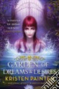 Garden of Dreams and Desires libro in lingua di Painter Kristen