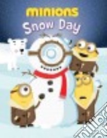 Minions Snow Day libro in lingua di Snider Brandon T., Miller Ed (ILT)
