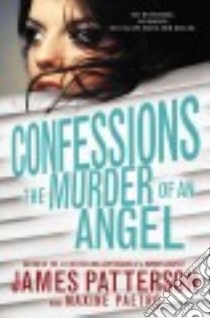 The Murder of an Angel libro in lingua di Patterson James, Paetro Maxine