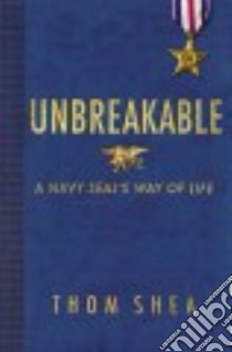 Unbreakable libro in lingua di Shea Thom