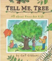 Tell Me, Tree libro in lingua di Gibbons Gail
