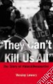 They Can't Kill Us All libro in lingua di Lowery Wesley